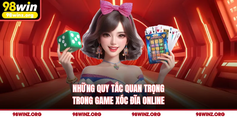 Những quy tắc quan trọng trong game xóc đĩa online